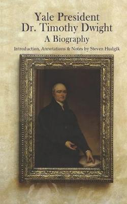 Book cover for Yale President Timothy Dwight, A Biography