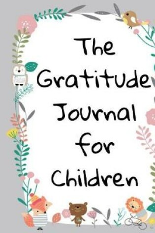 Cover of The Gratitude Journal For Children