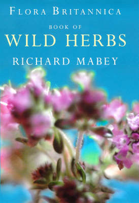 Book cover for Flora Britannica Book Of Wild Herbs