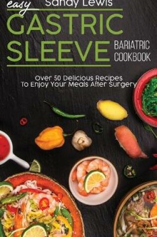 Cover of Easy Gastric Sleeve Bariatric Cookbook