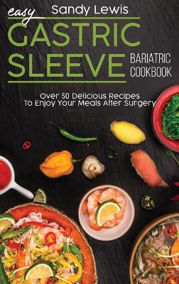 Book cover for Easy Gastric Sleeve Bariatric Cookbook