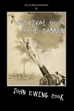 Cover of Autobiography and Survival of a Loose Cannon