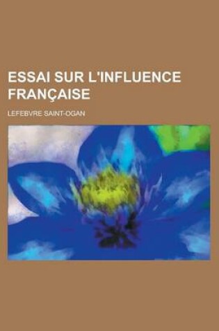 Cover of Essai Sur L'Influence Francaise