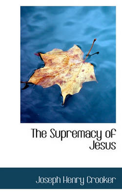 Book cover for The Supremacy of Jesus