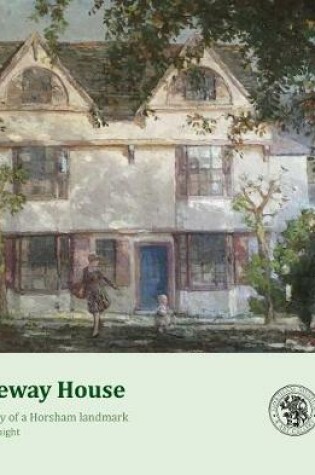 Cover of Causeway House: a biography of a Horsham landmark