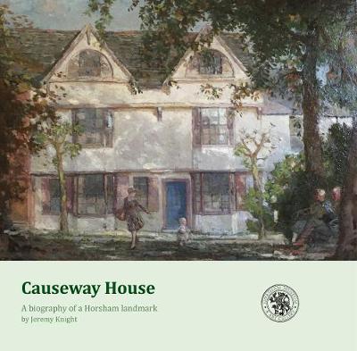 Book cover for Causeway House: a biography of a Horsham landmark