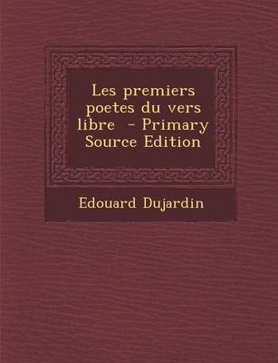 Book cover for Les Premiers Poetes Du Vers Libre - Primary Source Edition