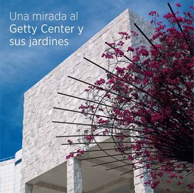 Book cover for Seeing the Getty Center and Gardens - Spanish Edition