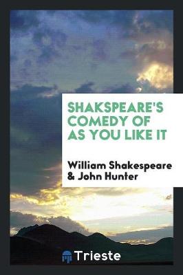 Book cover for Shakspeare's Comedy of as You Like It