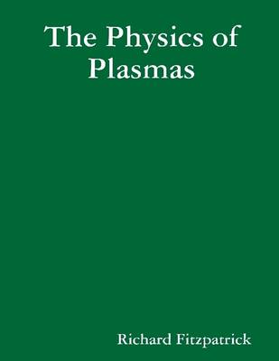 Book cover for The Physics of Plasmas