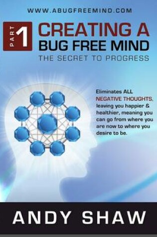 Cover of Creating a Bug Free Mind