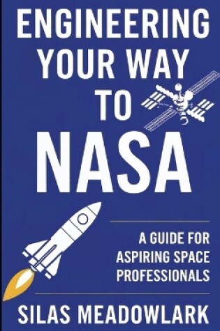 Cover of Engineering Your Way to NASA