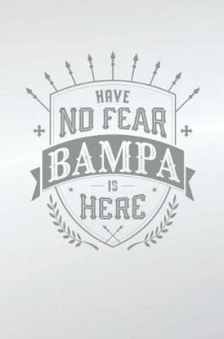 Cover of Have No Fear Bampa Is Here