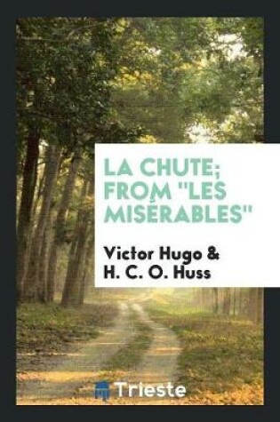 Cover of La Chute; From Les Mis rables