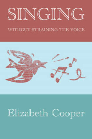 Cover of Singing without Straining the Voice