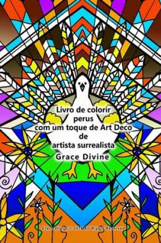 Cover of Livro de colorir perus com um toque de Art Deco de artista surrealista Grace Divine