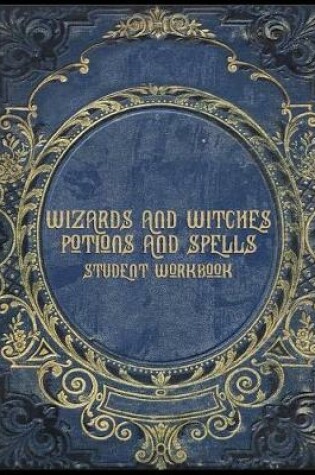 Cover of Wizards and Witches Potions and Spells Student Workbook