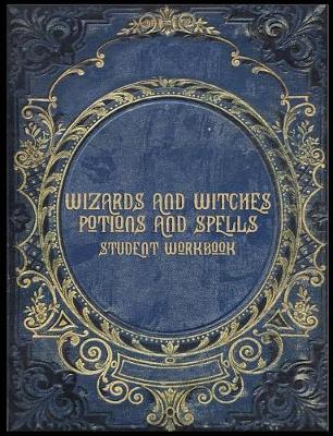 Book cover for Wizards and Witches Potions and Spells Student Workbook