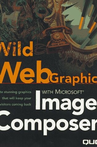 Cover of Wild Web Graphics with Image Composer