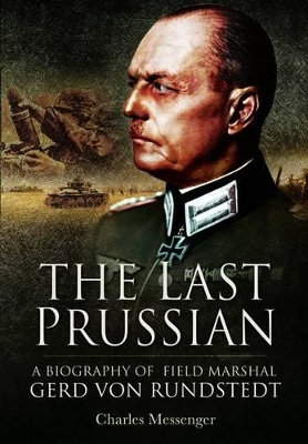 Book cover for Last Prussian: A Biography of Field Mashal Gerd von Rundstedt