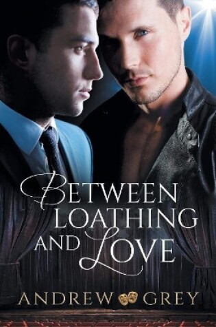Cover of Between Loathing and Love