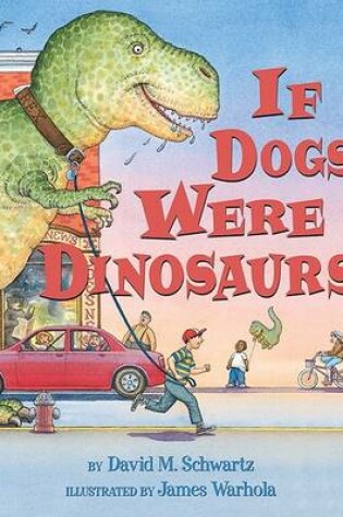 Cover of If Dogs Were Dinosaurs
