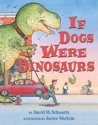 Book cover for If Dogs Were Dinosaurs