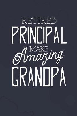 Book cover for Retired Principal Make Amazing Grandpa