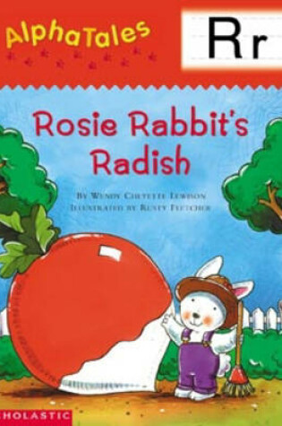 Cover of Alphatales (Letter R: Rosey Rabbit's Radish)