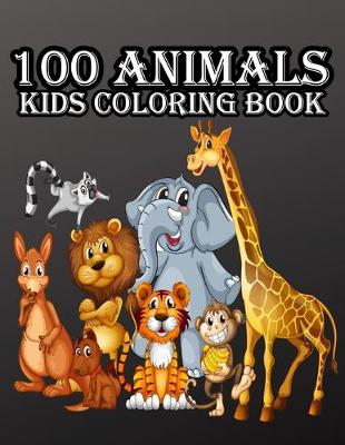 Book cover for 100 Animals kids coloring book