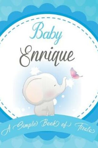 Cover of Baby Enrique A Simple Book of Firsts