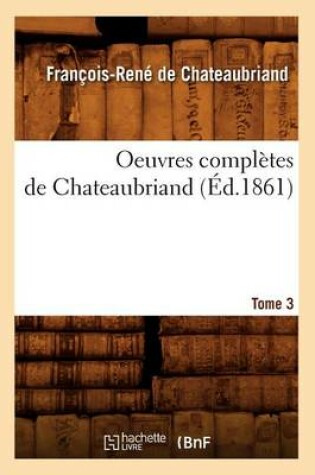 Cover of Oeuvres Completes de Chateaubriand. Tome 3 (Ed.1861)
