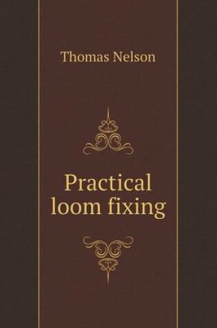 Cover of Practical loom fixing