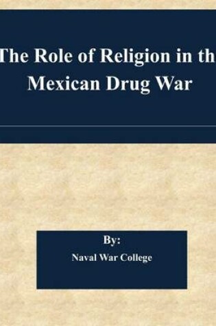 Cover of The Role of Religion in the Mexican Drug War