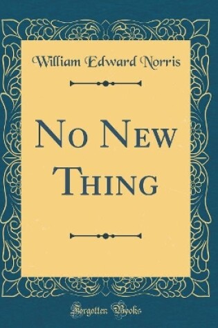 Cover of No New Thing (Classic Reprint)