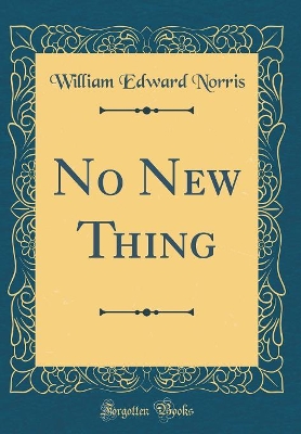 Book cover for No New Thing (Classic Reprint)