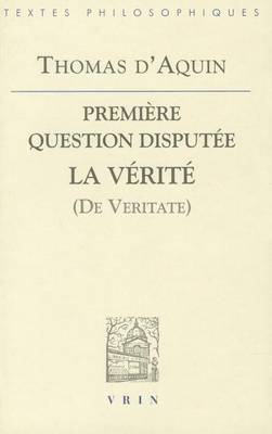 Book cover for Thomas d'Aquin: Premiere Question Disputee Sur La Verite