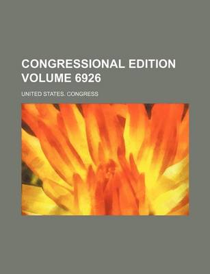 Book cover for Congressional Edition Volume 6926