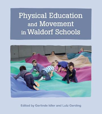 Cover of Physical Education and Movement in Waldorf Schools