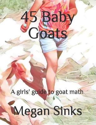 Cover of 45 Baby Goats