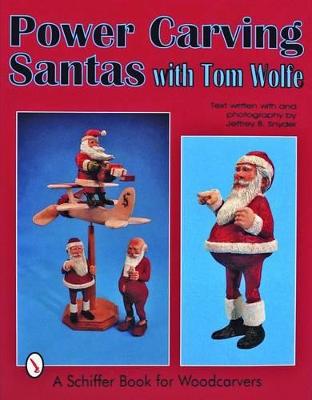 Book cover for Power Carving Santas with Tom Wolfe