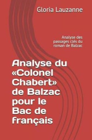 Cover of Analyse Du Colonel Chabert de Balzac Pour Le Bac de Francais