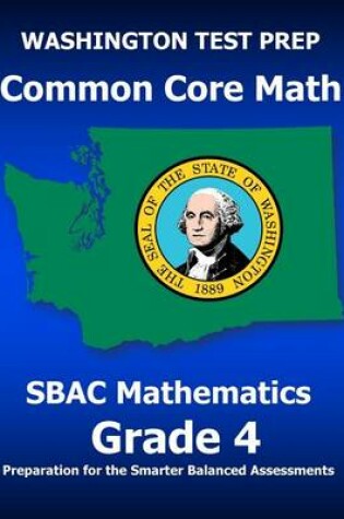 Cover of WASHINGTON TEST PREP Common Core Math SBAC Mathematics Grade 4