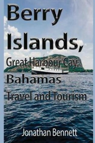 Cover of Berry Islands, Great Harbour Cay, Bahamas Travel and Tourism