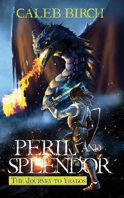 Cover of Peril and Splendor