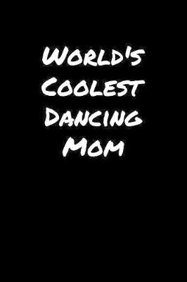 Book cover for World's Coolest Dancing Mom