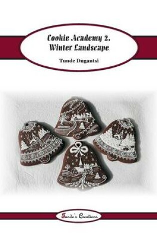 Cover of Cookie Academy 2. - Winter Landscape