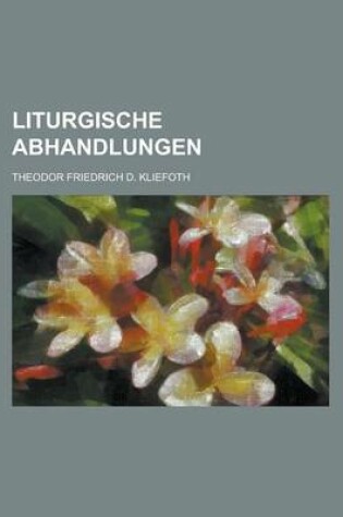 Cover of Liturgische Abhandlungen