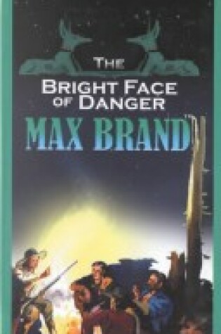 Cover of The Bright Face of Danger