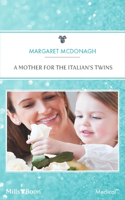 Cover of A Mother For The Italian's Twins